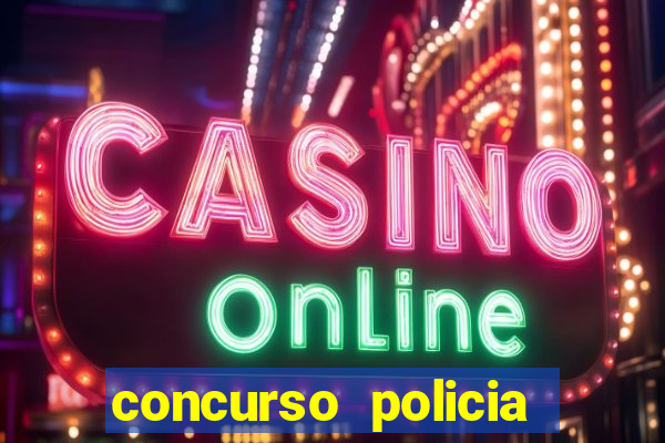 concurso policia civil bahia